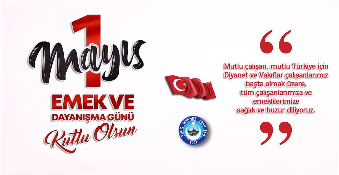 1 MAYIS EMEK VE DAYANIŞMA GÜNÜ KUTLU OLSUN